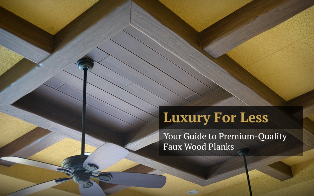 Luxury For Less: Your Guide to Premium-Quality Faux Wood Planks