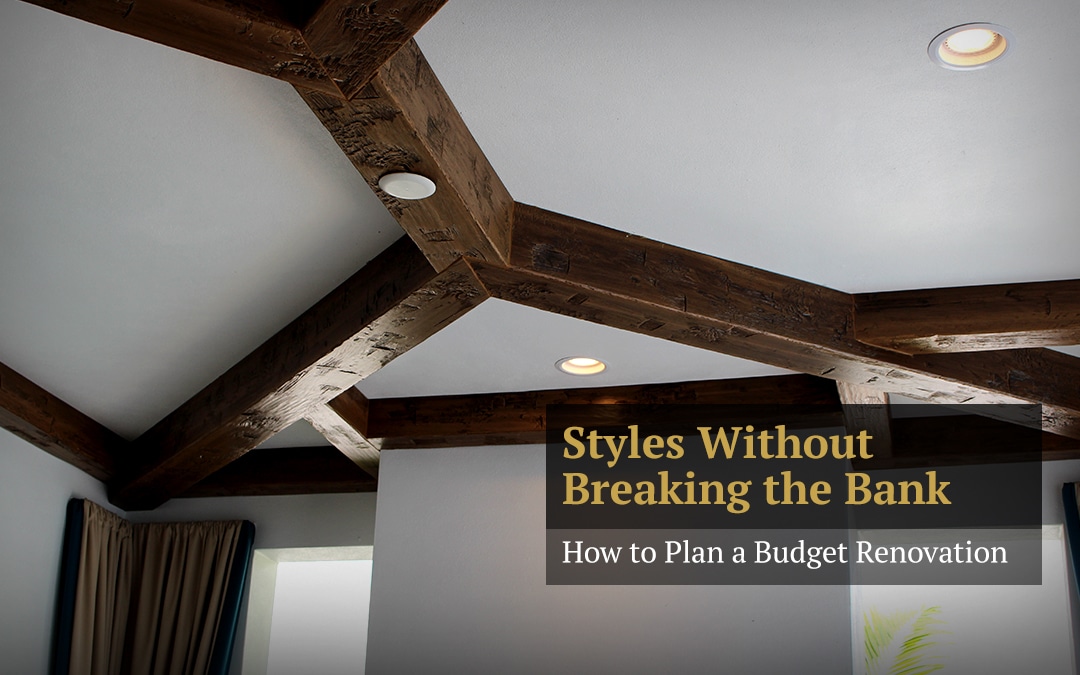 Styles Without Breaking the Bank: How to Plan a Budget Renovation