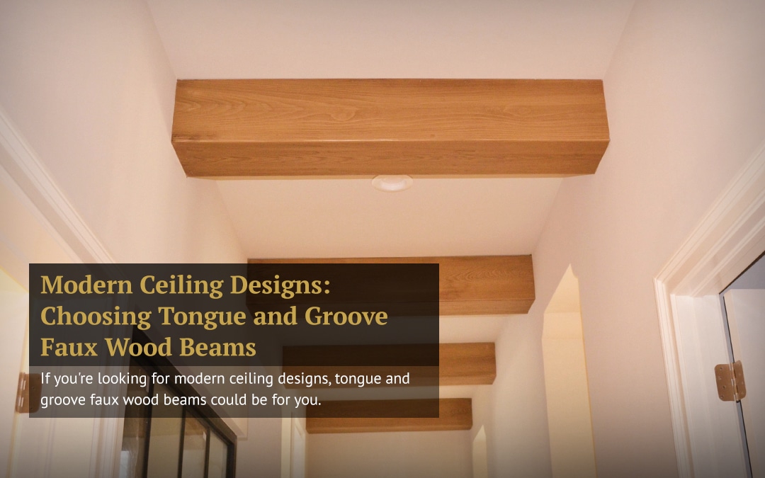 Modern Ceiling Designs: Choosing Tongue and Groove Faux Wood Beams