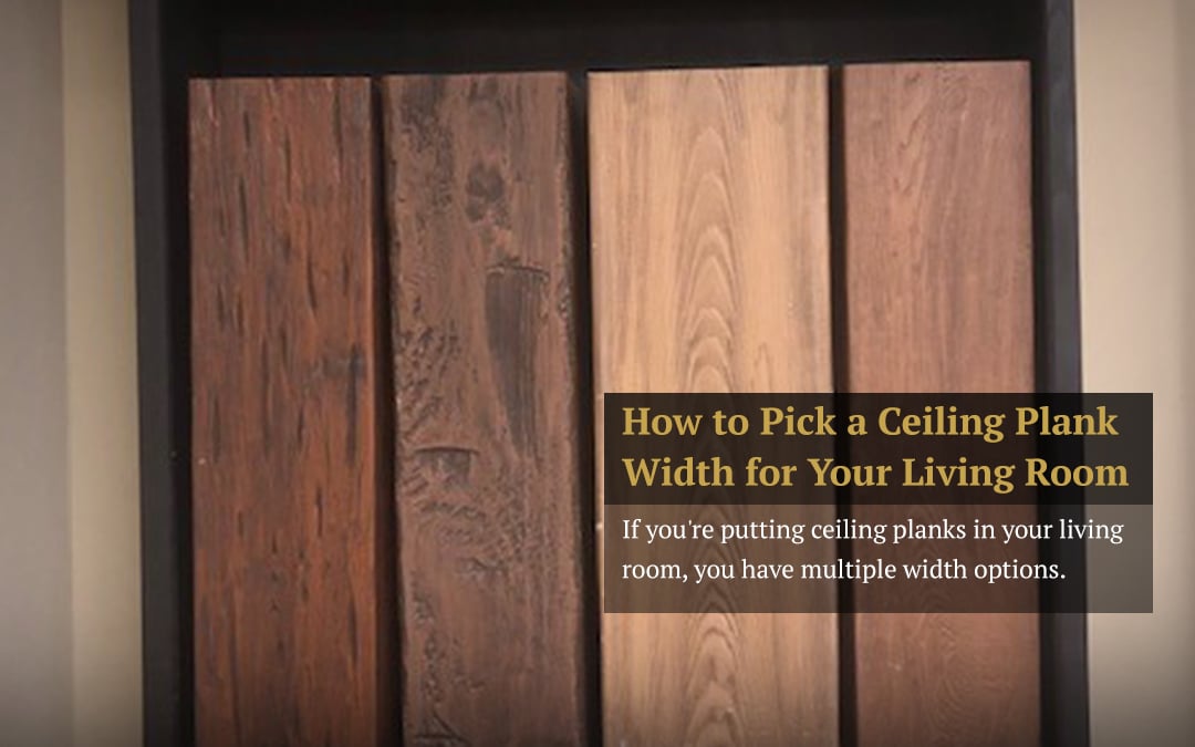 How to Pick a Faux Ceiling Plank Width for Your Living Room