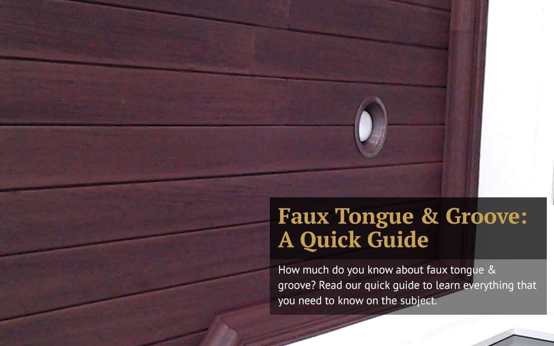 Faux Tongue & Groove: A Quick Guide