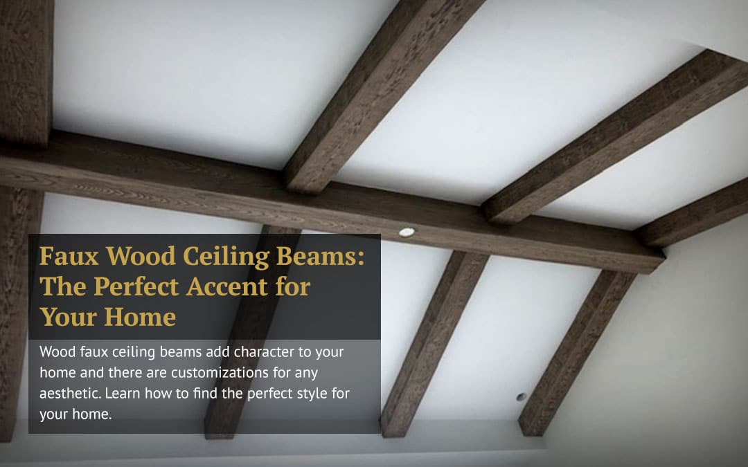 Faux Wood Ceiling Beams: The Perfect Accent for Your Home
